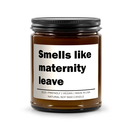 Smells Like Maternity Leave Candle